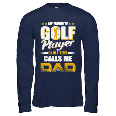 My Favorite Golf Player Calls Me Dad Golf T-Shirt & Hoodie | Teecentury.com