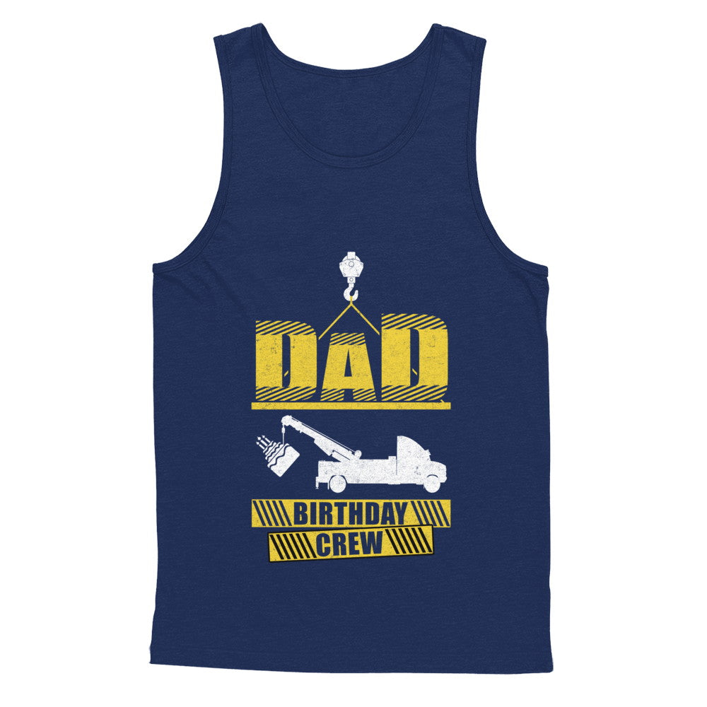 Dad Birthday Crew Construction Birthday Party T-Shirt & Hoodie | Teecentury.com