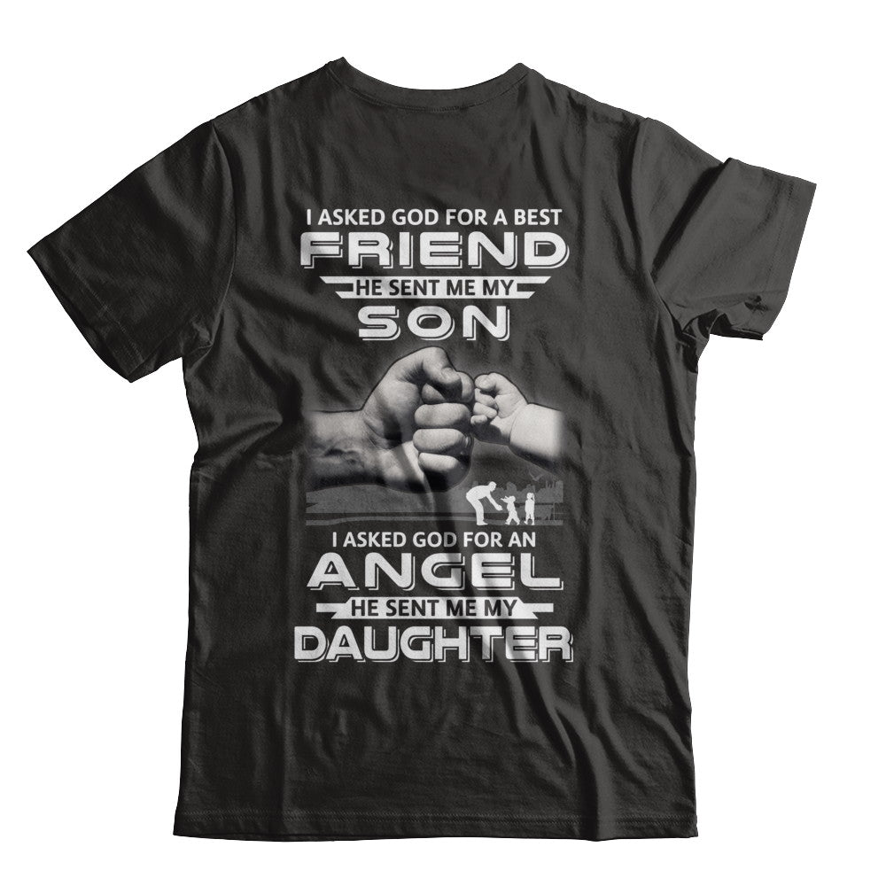 I Asked God For A Best Friend He Sent Me My Son And Angel Daughter T-Shirt & Hoodie | Teecentury.com