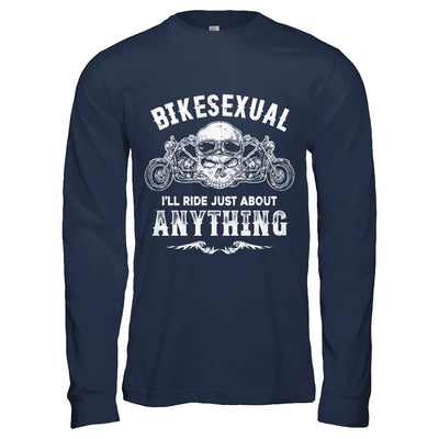 Bikesexual I'll Ride Just About Anything Biker T-Shirt & Hoodie | Teecentury.com