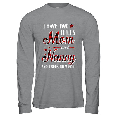 Red Plaid I Have Two Titles Mom And Nanny T-Shirt & Hoodie | Teecentury.com