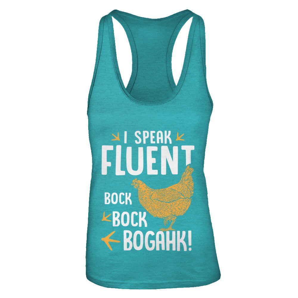 I Speak Fluent Bock Bock Bogahk Famer Funny Chicken T-Shirt & Tank Top | Teecentury.com