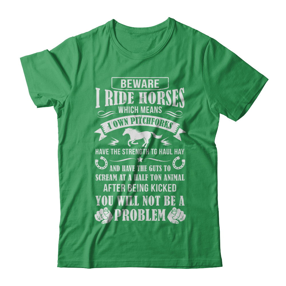 Horse Gifts Lovers Beware I Ride Horses T-Shirt & Hoodie | Teecentury.com