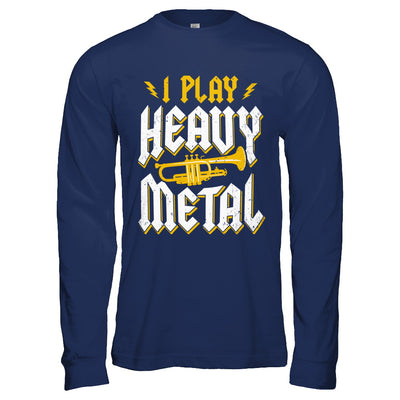 I Play Heavy Metal Trumpet Music Player T-Shirt & Hoodie | Teecentury.com
