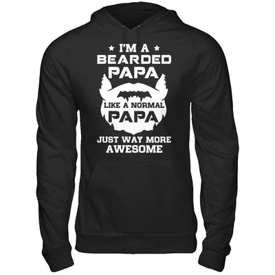 I'm A Bearded Papa Like A Normal Papa T-Shirt & Hoodie | Teecentury.com