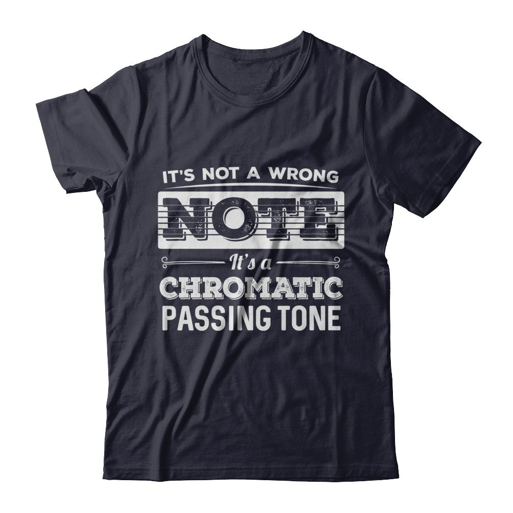 It's Not A Wrong Note It's A Chromatic Passing Tone Guitar T-Shirt & Hoodie | Teecentury.com