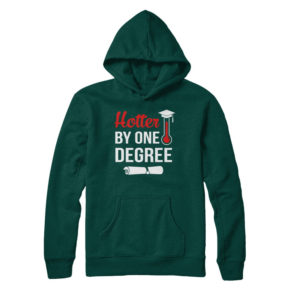 Hotter By One Degree Masters Degree Graduate Gift T-Shirt & Hoodie | Teecentury.com
