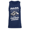 Papa The Man The Myth The Fishing Legend T-Shirt & Hoodie | Teecentury.com