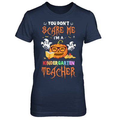 You Dont Scare Me Im A Kindergarten Teacher Halloween T-Shirt & Hoodie | Teecentury.com