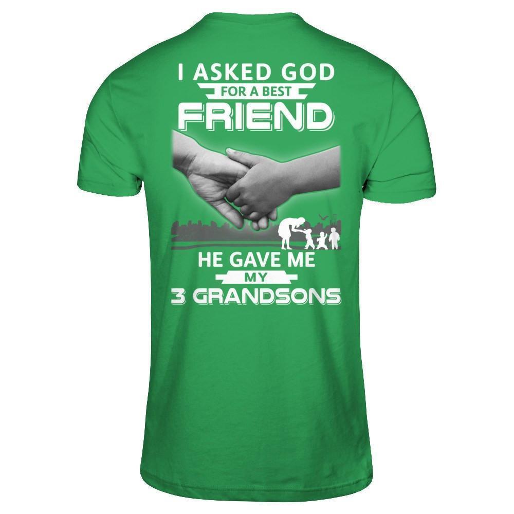 I Asked God For A Best Friend He Gave Me My Three Grandsons T-Shirt & Hoodie | Teecentury.com