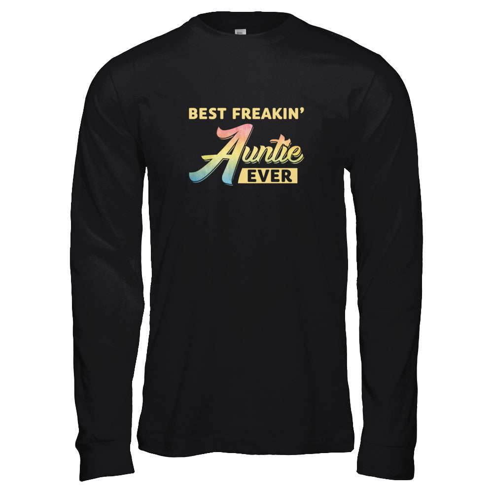 Best Freakin' Auntie Ever T-Shirt & Tank Top | Teecentury.com