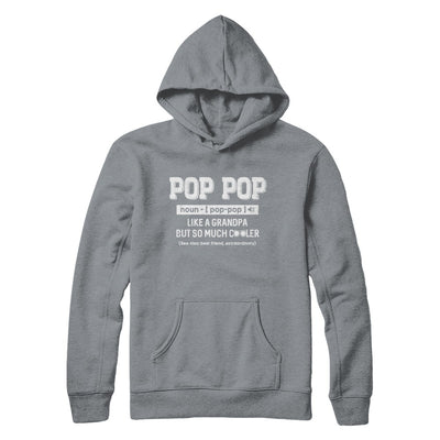 Pop Pop Like A Grandpa Only Cooler Fathers Day Gift T-Shirt & Hoodie | Teecentury.com