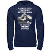 I Asked God To Make Me A Better Man He Sent Me My Sons T-Shirt & Hoodie | Teecentury.com