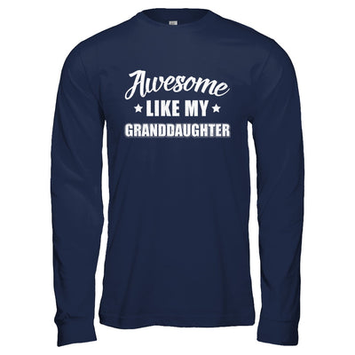 Awesome Like My Granddaughter Papa Grandma Fathers Mothers Day T-Shirt & Hoodie | Teecentury.com
