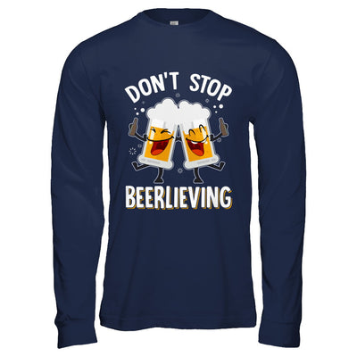 Don't Stop Beerlieving Drinking Beer T-Shirt & Hoodie | Teecentury.com