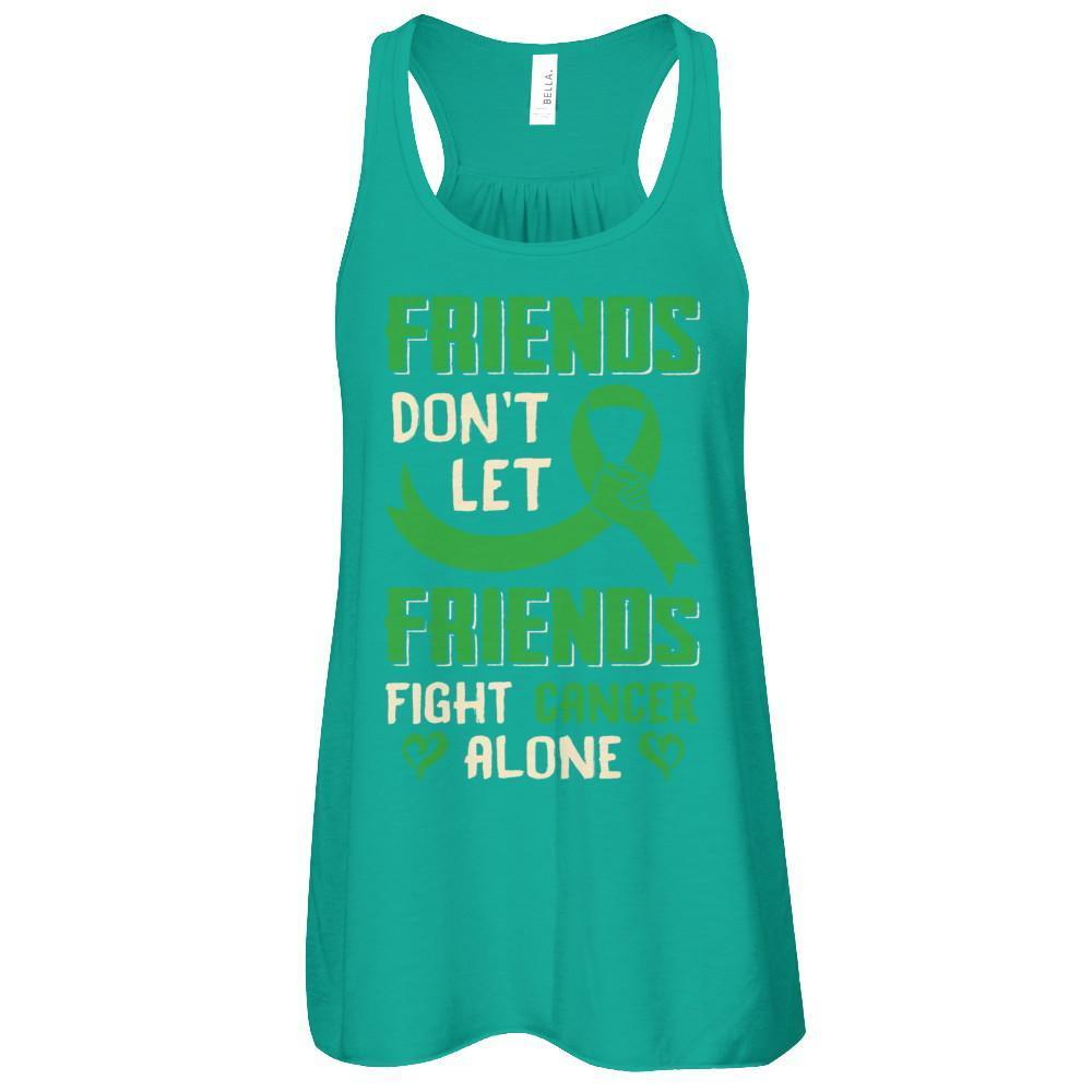 Friends Don't Let Friends Fight Cancer Alone Green Awareness T-Shirt & Tank Top | Teecentury.com