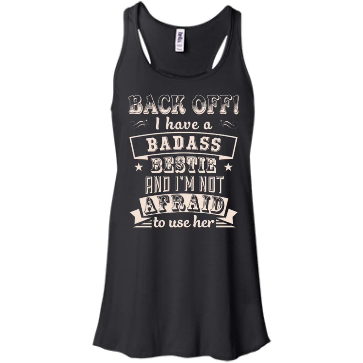 Back Off I Have A Badass Bestie And I'm Not Afraid To Use Her T-Shirt & Hoodie | Teecentury.com