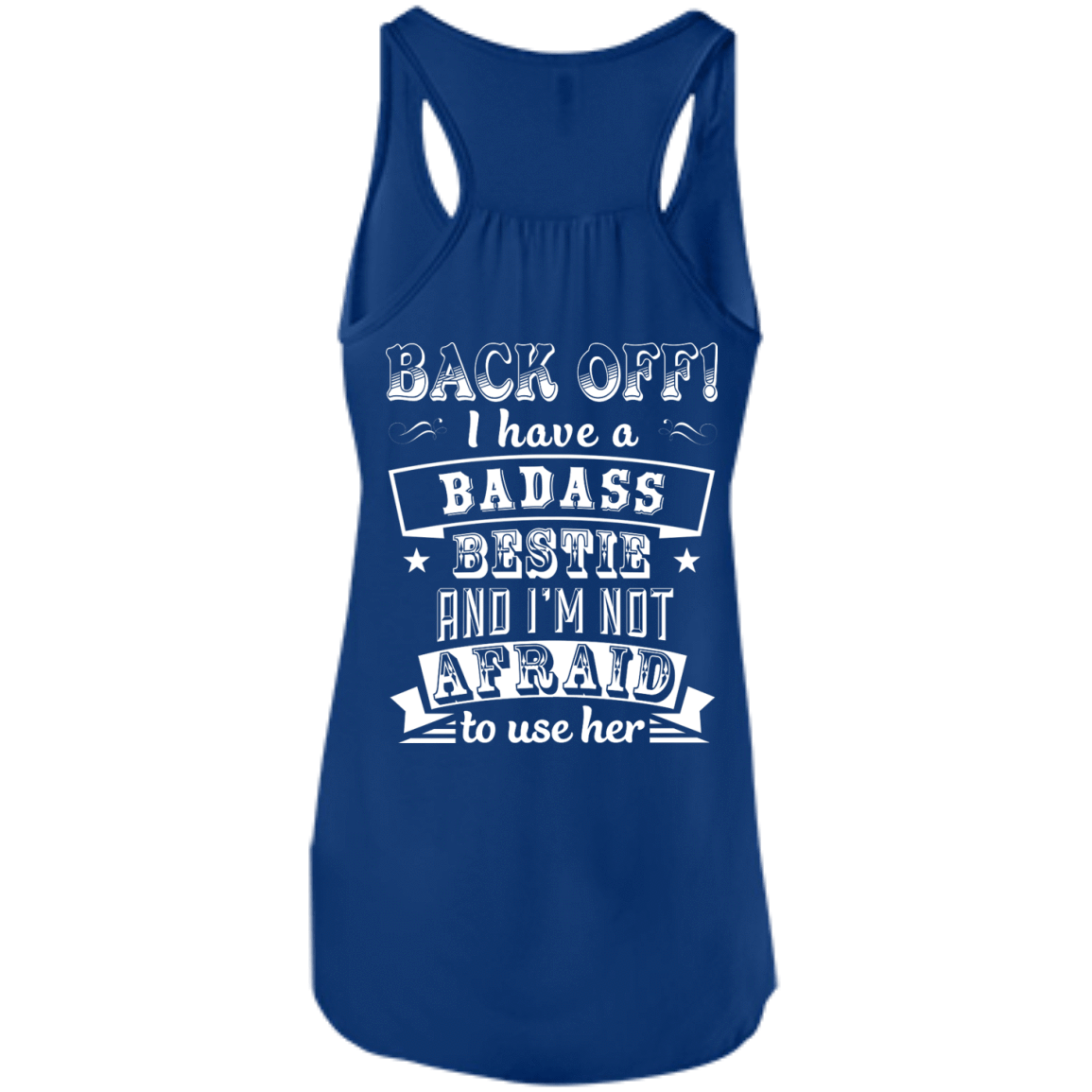 Back Off I Have A Badass Bestie And I'm Not Afraid To Use Her T-Shirt & Hoodie | Teecentury.com