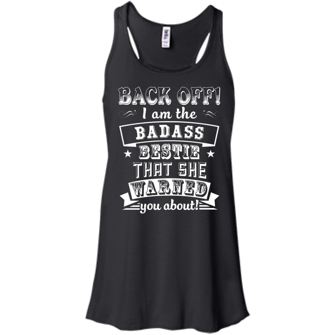 Back Off I'm The Badass Bestie That She Warned You About T-Shirt & Hoodie | Teecentury.com