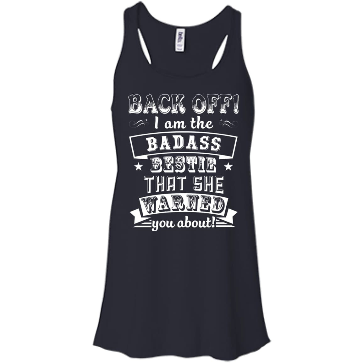 Back Off I'm The Badass Bestie That She Warned You About T-Shirt & Hoodie | Teecentury.com