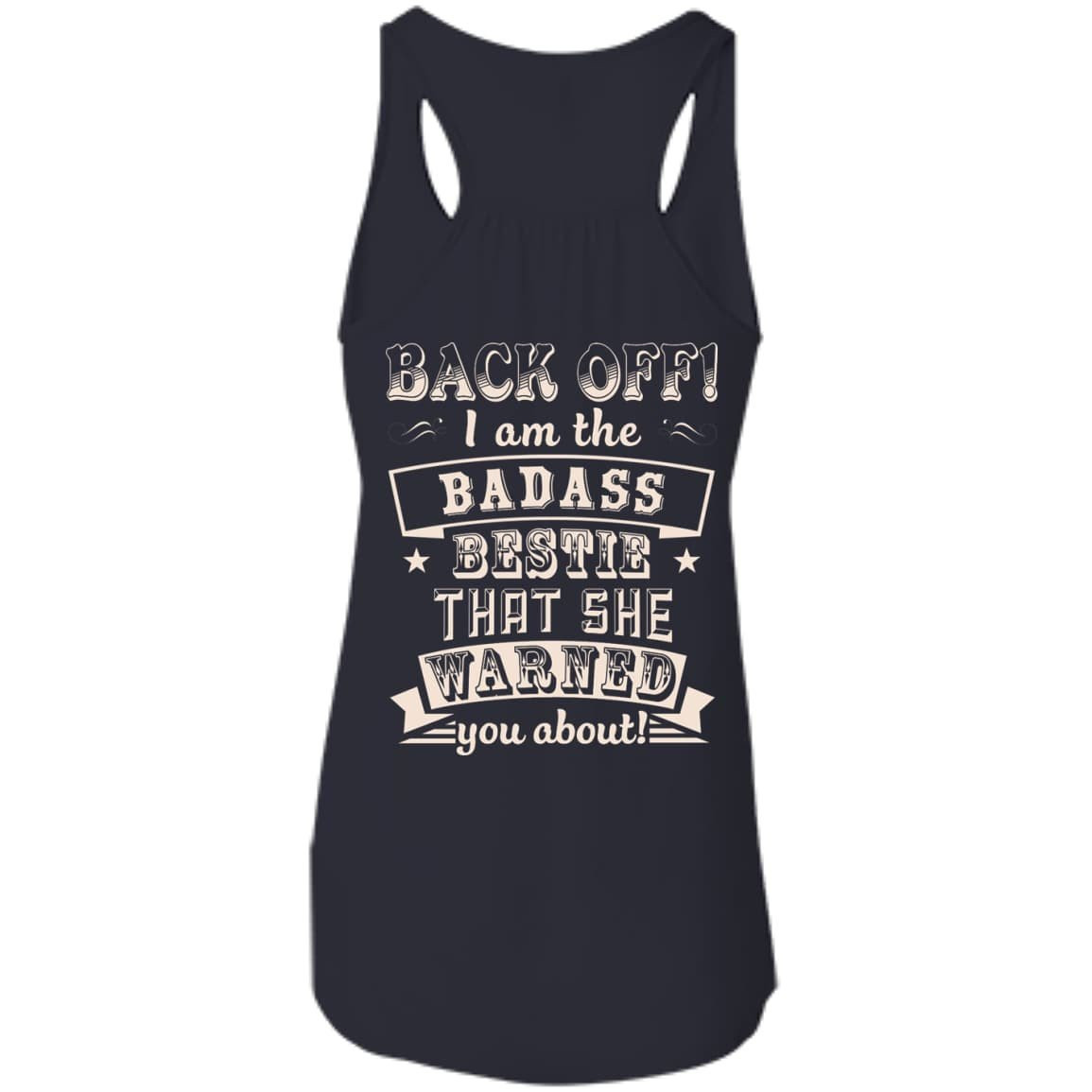 Back Off I'm The Badass Bestie That She Warned You About T-Shirt & Hoodie | Teecentury.com