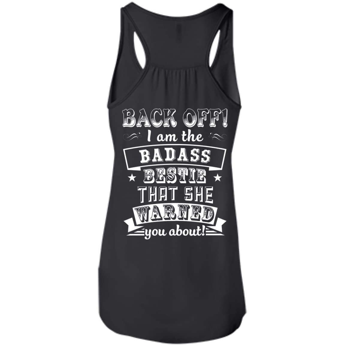 Back Off I'm The Badass Bestie That She Warned You About T-Shirt & Hoodie | Teecentury.com