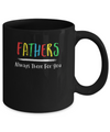 Fathers Always There For You Dad Father's Day Gifts Mug Coffee Mug | Teecentury.com