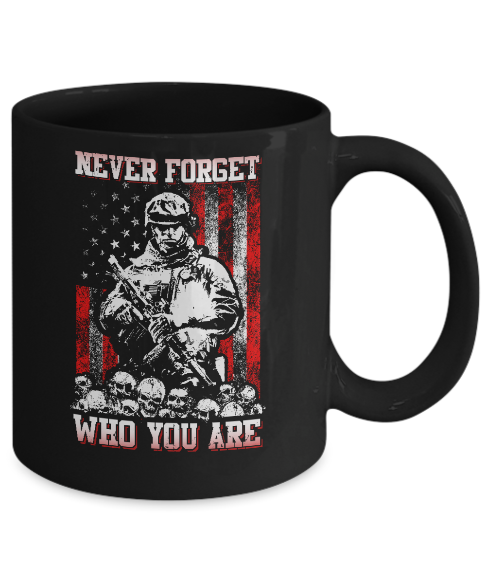 Veteran Soldier Never Forget Who You Are Mug Coffee Mug | Teecentury.com