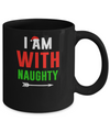 I'm With Naughty Matching Christmas Couples Pajamas Mug Coffee Mug | Teecentury.com