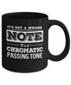 It's Not A Wrong Note It's A Chromatic Passing Tone Guitar Mug Coffee Mug | Teecentury.com