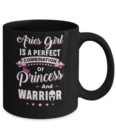 Aries Girl Princess Warrior March April Birthday Mug Coffee Mug | Teecentury.com