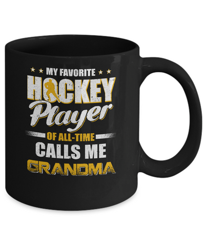 My Favorite Hockey Player Calls Me Grandma Hockey Mug Coffee Mug | Teecentury.com