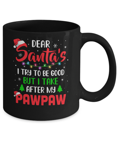 Dear Santa I Tried To Be Good But My PawPaw Christmas Kids Mug Coffee Mug | Teecentury.com