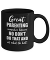 Great Parenting Between No Don't Do That What The Hell Mug Coffee Mug | Teecentury.com