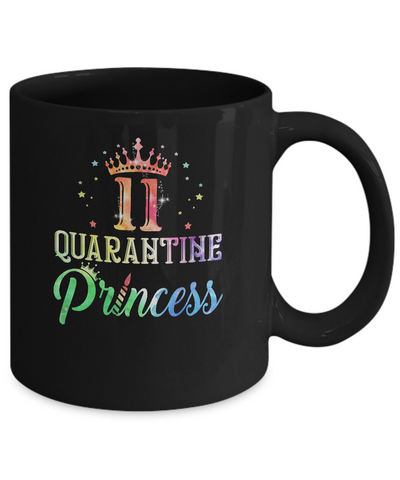 11 Quarantine Princess Happy Birthday Mug Coffee Mug | Teecentury.com