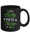 One Lucky Math Teacher St Patricks Day Irish Gift Mug Coffee Mug | Teecentury.com