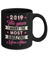 2019 The Year I Marry The Most Amazing Man Alive Mug Coffee Mug | Teecentury.com
