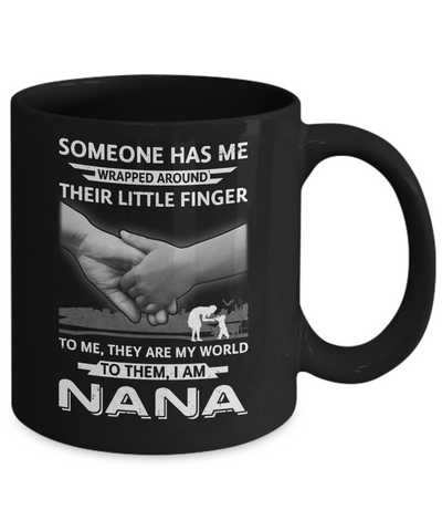 Someone Has Me Wrapped Around Their Little Finger Nana Mug Coffee Mug | Teecentury.com