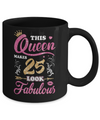 This Queen Makes 25 Look Fabulous 1997 25th Birthday Mug Coffee Mug | Teecentury.com