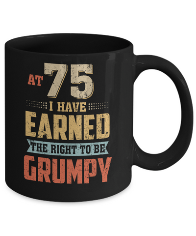 Vintage The Right To Be Grumpy 75th 1947 Birthday Gift Mug Coffee Mug | Teecentury.com