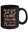 Blessed By God Spoiled By My Husband Mug Coffee Mug | Teecentury.com