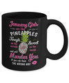 January Girls Are Like Pineapples Sweet Birthday Gift Mug Coffee Mug | Teecentury.com