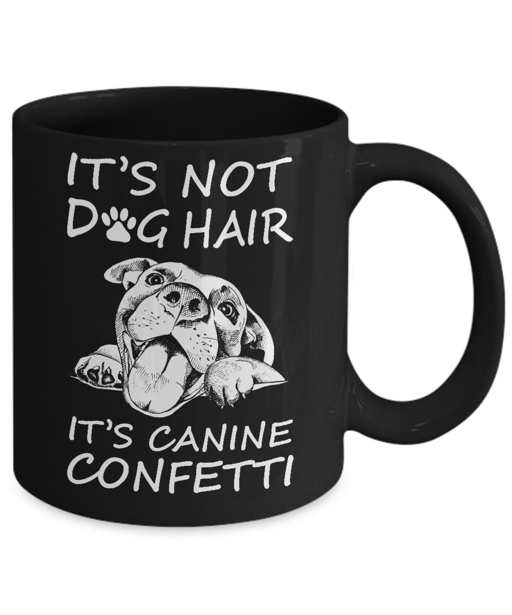 It’s Not Dog Hair It’s Canine Confetti Mug Coffee Mug | Teecentury.com