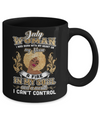 I'm A July Woman Funny Birthday Mug Coffee Mug | Teecentury.com