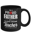 I'm A Proud Father From Awesome Teacher Daughter Dad Mug Coffee Mug | Teecentury.com