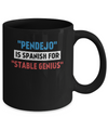 Pendejo Is Spanish For Stable Genius Mug Coffee Mug | Teecentury.com