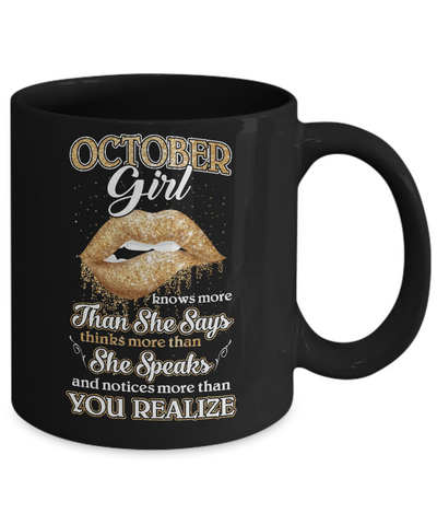 October Girl Knows More Than She Says Birthday Gift Mug Coffee Mug | Teecentury.com