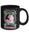 Unicorn Queens Are Born In November Birthday Gift Mug Coffee Mug | Teecentury.com