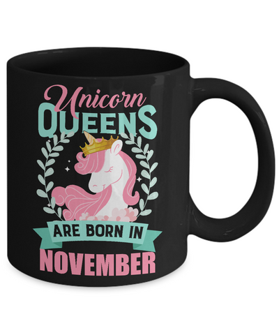 Unicorn Queens Are Born In November Birthday Gift Mug Coffee Mug | Teecentury.com