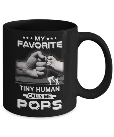 My Favorite Tiny Human Calls Me Pops Mug Coffee Mug | Teecentury.com